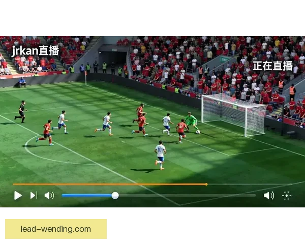 北京足球联赛高清直播平台全程赛事精彩回顾与实时比分解析
